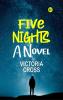 Five Nights: A Novel