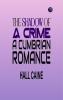 The Shadow of a Crime: A Cumbrian Romance