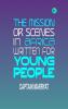 THE MISSION OR SCENES IN AFRICA WRITTEN FOR YOUNG PEOPLE