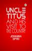Uncle Titus and His Visit to the Country
