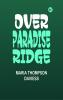 Over Paradise Ridge