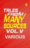 Tales from Many Sources Vol. V