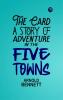 The Card a Story of Adventure in the Five Towns
