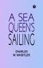 A Sea Queen's Sailing
