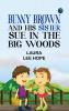 Bunny Brown and His Sister Sue in the Big Woods