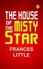 The House of the Misty Star