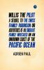 Willis the Pilot : A Sequel to the Swiss Family Robinson Or Adventures of an Emigrant Family Wrecked on an Unknown Coast of the Pacific Ocean