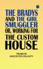 The Bradys and the Girl Smuggler; Or Working for the Custom House