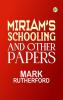 Miriam's Schooling and Other Papers