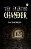 The Haunted Chamber