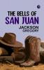 The Bells of San Juan