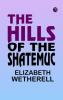THE HILLS OF THE SHATEMUC