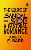 The Squire of Sandal-Side: A Pastoral Romance