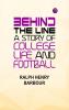 Behind the Line: A Story of College Life and Football