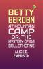 Betty Gordon at Mountain Camp; Or The Mystery of Ida Bellethorne