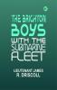 The Brighton Boys with the Submarine Fleet