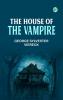 The House of the Vampire