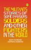 The Militants Stories of Some Parsons Soldiers and Other Fighters in the World