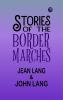 Stories of the Border Marches