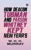How Deacon Tubman and Parson Whitney Kept New Year's