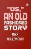 Us An Old Fashioned Story