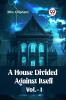 A House Divided Against Itself Vol.-l