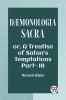DAEMONOLOGIA SACRA OR A TREATISE OF SATAN'S TEMPTATIONS Part - III
