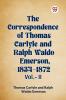 The Correspondence of Thomas Carlyle and Ralph Waldo Emerson 1834-1872 Vol.-II