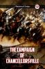 THE CAMPAIGN OF CHANCELLORSVILLE
