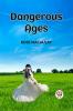 DANGEROUS AGES