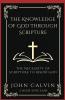 The Knowledge of God Through Scripture: The Necessity of Scripture to Know God (Grapevine Press)