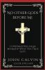 No Other Gods Before Me: Contrasting False Worship with the True God (Grapevine Press)
