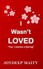 I Wasn’t LOVED