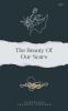 The Beauty Of Our Scars