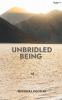 Unbridled Being