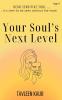 Your soul's next level