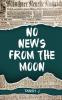 No News from the Moon