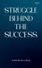 Struggle behind the success