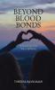 BEYOND BLOOD BONDS