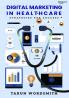 Digital Marketing in Healthcare: Strategies for Success