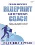 Design Success Blueprint And Be Your Own Coach