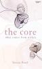 The core - what comes from within