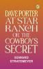 Dave Porter at Star Ranch; Or The Cowboy's Secret