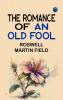 The Romance of an Old Fool