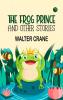 The Frog Prince and Other Stories