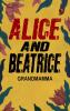 ALICE AND BEATRICE