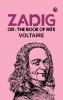Zadig; Or The Book of Fate