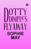 Dotty Dimple's Flyaway