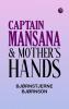 Captain Mansana & Mother's Hands