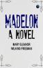Madelon: A Novel